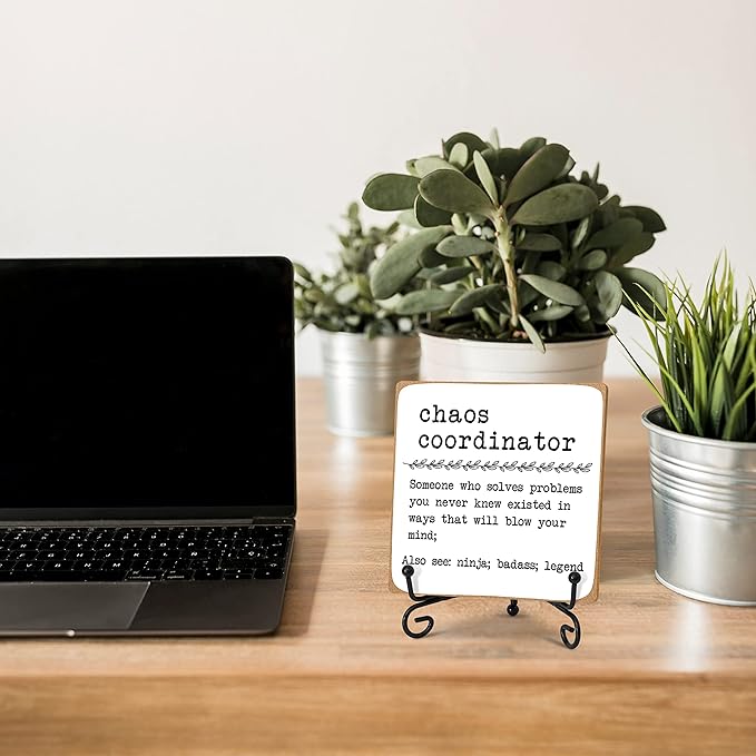 Chaos Coordinator Home Office Desk Decor Wood Plaque with Stand, Unique Gift Idea for Boss Women, Best Mom, Coworker, Teacher, School Counselor Therapy Office Decor -A13