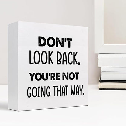 Don't Look Back You're not Going That Way Wood Block Sign Desk Decor,Motivational Wooden Box Plaque Sign Desk Decor for Home Office Shelf Table Decor Decorations
