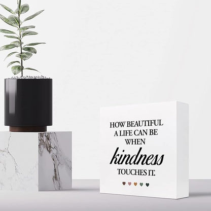 How Beautiful A Life Can Be When Kindness Touches It Wood Block Sign Desk Decor,Rustic InspirationalWooden Box Plaque Sign Desk Decor for Home Office Shelf Table Decorations