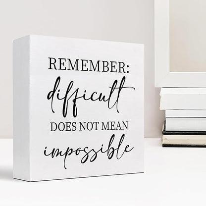 Remember Difficult Does not Mean Impossible Wood Block Sign Desk Decor,Rustic Inspirational Wooden Box Plaque Sign Desk Decor for Home Office Shelf Table Decor Decorations