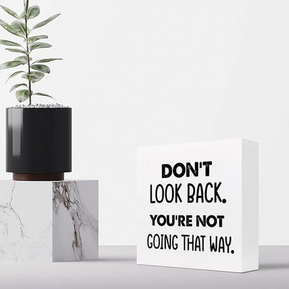 Don't Look Back You're not Going That Way Wood Block Sign Desk Decor,Motivational Wooden Box Plaque Sign Desk Decor for Home Office Shelf Table Decor Decorations