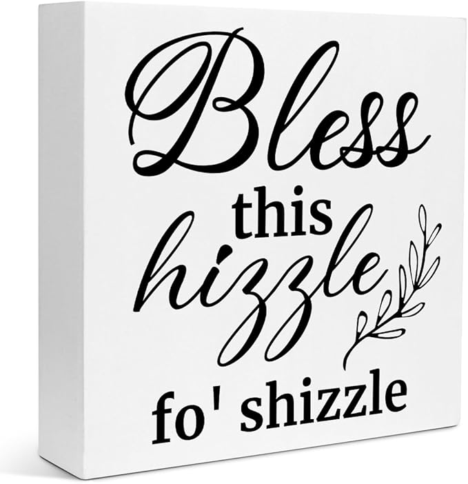 Creoate Bless This Hizzle for Shizzle Box Signs Desk Decor, White Inspirational Wooden Block Sign Shelf Desk Decorations Farmhouse Home Décor Accents Dining Room Living Room Desk Table Decor,