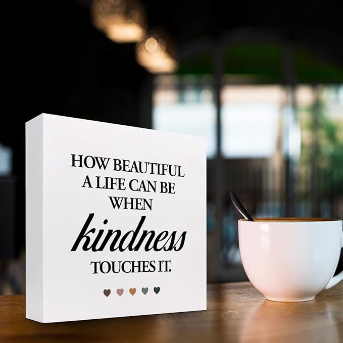 How Beautiful A Life Can Be When Kindness Touches It Wood Block Sign Desk Decor,Rustic InspirationalWooden Box Plaque Sign Desk Decor for Home Office Shelf Table Decorations