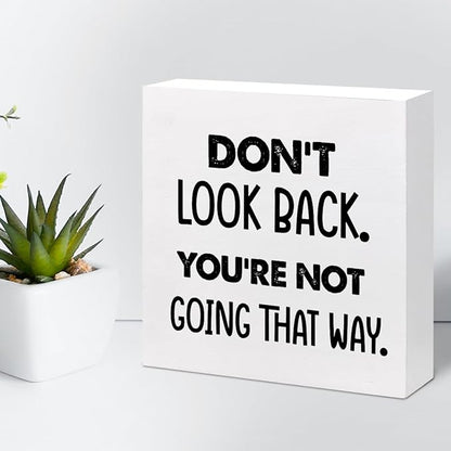 Don't Look Back You're not Going That Way Wood Block Sign Desk Decor,Motivational Wooden Box Plaque Sign Desk Decor for Home Office Shelf Table Decor Decorations