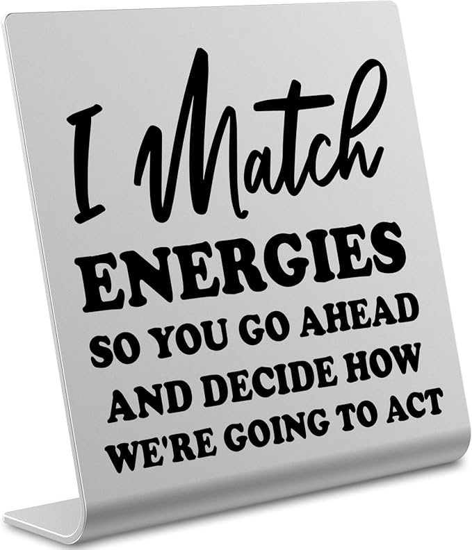 I Match Energies Office desk sign Appreciation Gifts for Leader Boss Mentor Teacher Boss Humor Leaving Card for Work Friend Farewell Gifts for Coworkers bookshelf Decor Desk Accessories DKG28