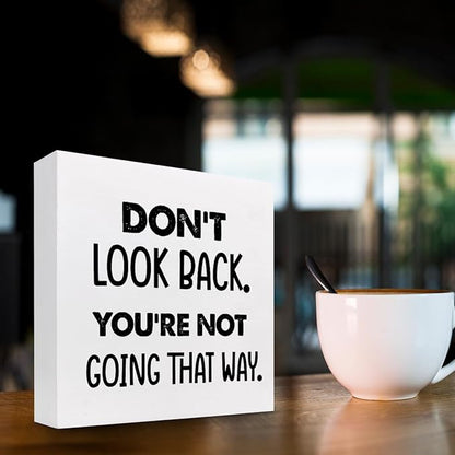 Don't Look Back You're not Going That Way Wood Block Sign Desk Decor,Motivational Wooden Box Plaque Sign Desk Decor for Home Office Shelf Table Decor Decorations