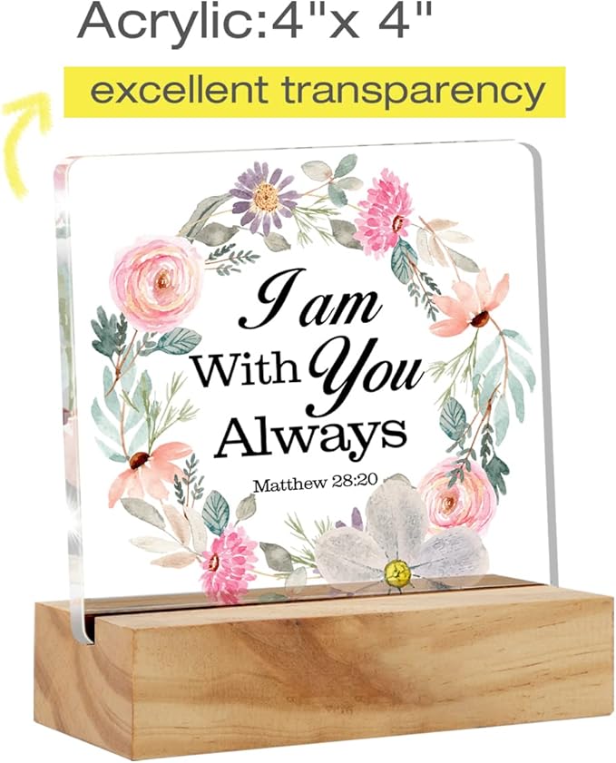 Bible Verse I am with You Always Desk Decor Acrylic Desk Sign Inspirational Scripture Christian Acrylic Plaque Home Office Desk Shelf Decoration Gift 4.7"x4.7"