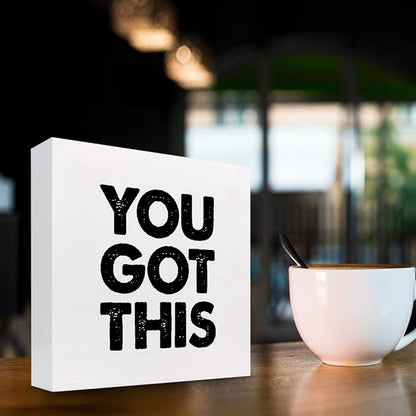 You Got This Wood Box Sign Decor Desk Sign,Inspirational Saying Wooden Box Block Sign for Home Office Shelf Table Decor Decorations