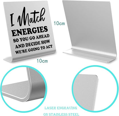I Match Energies Office desk sign Appreciation Gifts for Leader Boss Mentor Teacher Boss Humor Leaving Card for Work Friend Farewell Gifts for Coworkers bookshelf Decor Desk Accessories DKG28