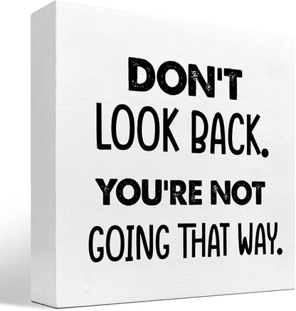 Don't Look Back You're not Going That Way Wood Block Sign Desk Decor,Motivational Wooden Box Plaque Sign Desk Decor for Home Office Shelf Table Decor Decorations