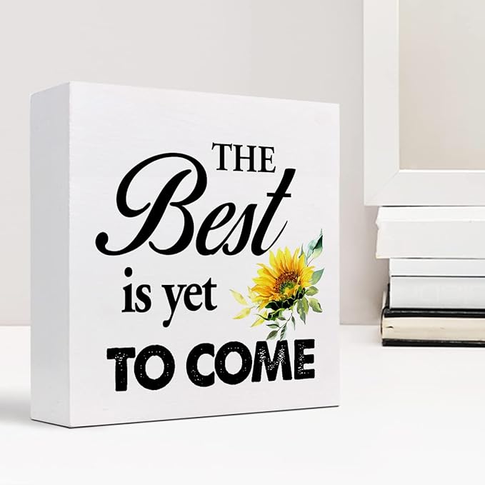 The Best is Yet to Come Sunflower Wood Block Sign Desk Decor,Rustic Inspirational Wooden Box Plaque Sign Desk Decor for Home Office Shelf Table Decorations