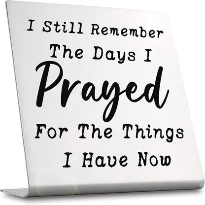 I Still Remember the Days I Prayed - Modern Farmhouse Decor for the Home, Desk Decorations for Home Office Living Room Desk Table Shelf Accent, Religious Sign Christian Gifts for Women (Prayed)