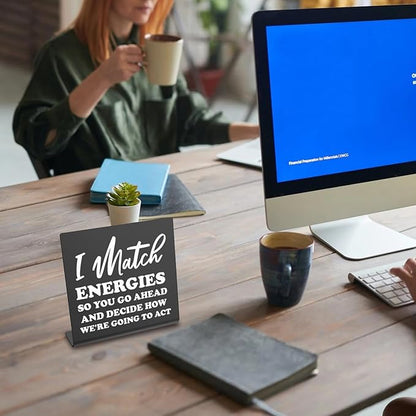 I Match Energies Office desk sign Appreciation Gifts for Leader Boss Mentor Teacher Boss Humor Leaving Card for Work Friend Farewell Gifts for Coworkers bookshelf Decor Desk (BACK) DKG29
