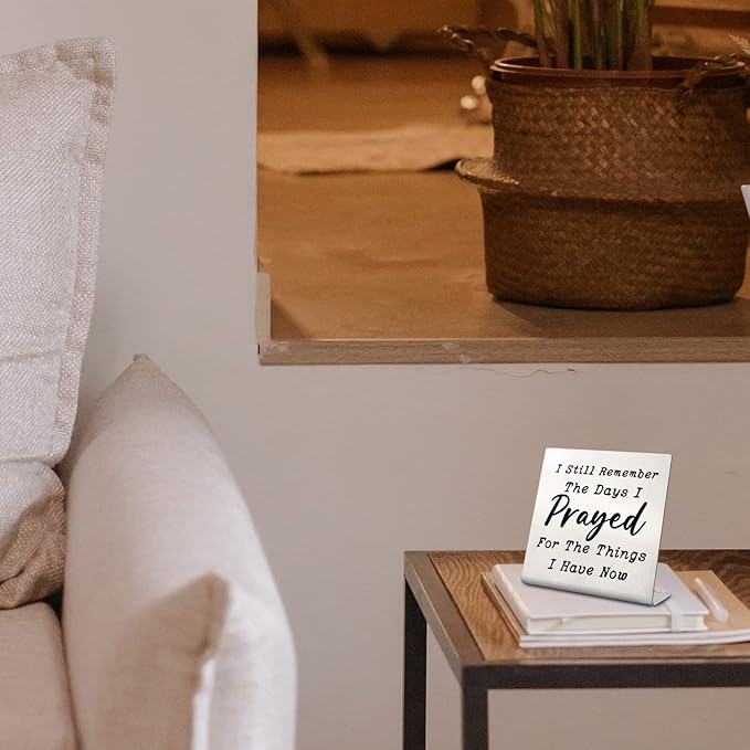 I Still Remember the Days I Prayed - Modern Farmhouse Decor for the Home, Desk Decorations for Home Office Living Room Desk Table Shelf Accent, Religious Sign Christian Gifts for Women (Prayed)