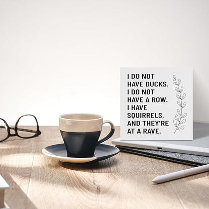 Creoate Funny Office Decor - I Don't Have Ducks or a Row - White Box Sign Desk Decor Humorous Wooden Block Plaque Box Sign for Home Office Shelf Table Decoration, 6x6 Inch
