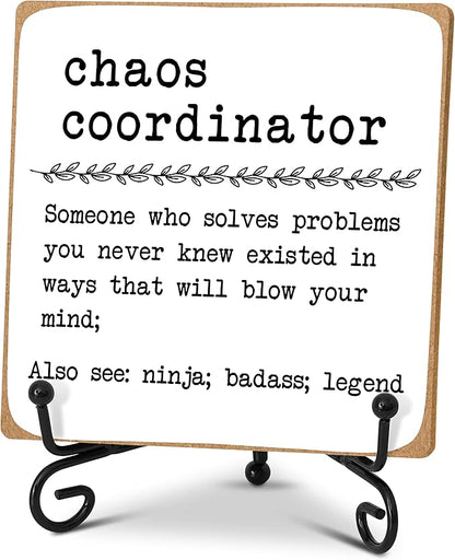 Chaos Coordinator Home Office Desk Decor Wood Plaque with Stand, Unique Gift Idea for Boss Women, Best Mom, Coworker, Teacher, School Counselor Therapy Office Decor -A13